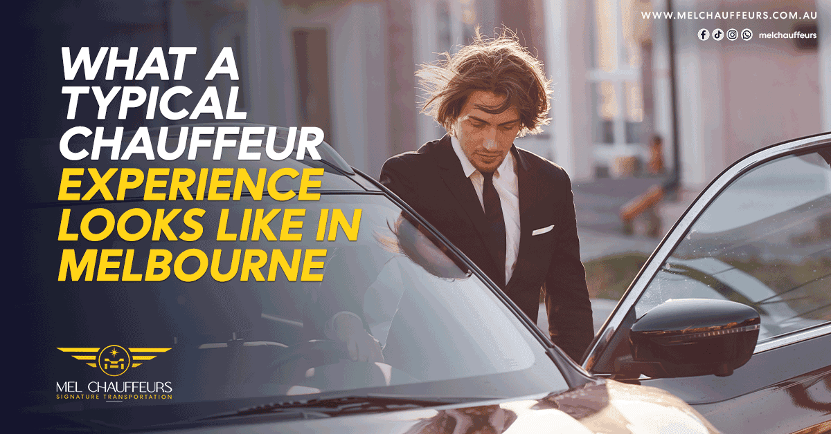 What a Typical Chauffeur Experience Looks Like in Melbourne