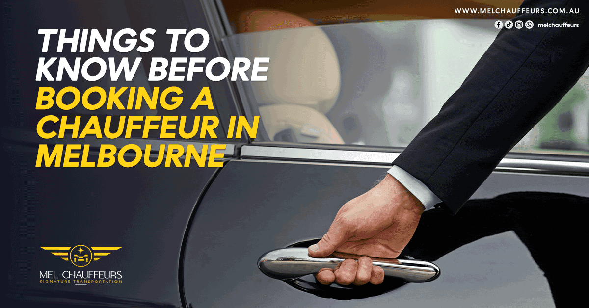 Things to Know Before Booking a Chauffeur in Melbourne
