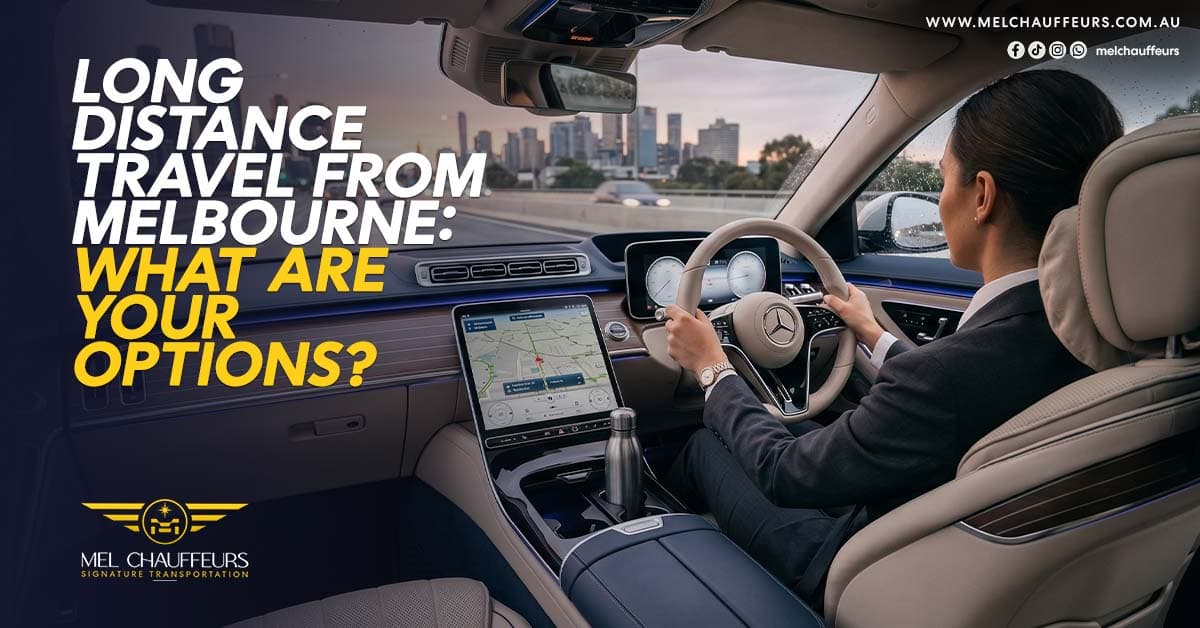 Long Distance Travel from Melbourne: What Are Your Options?